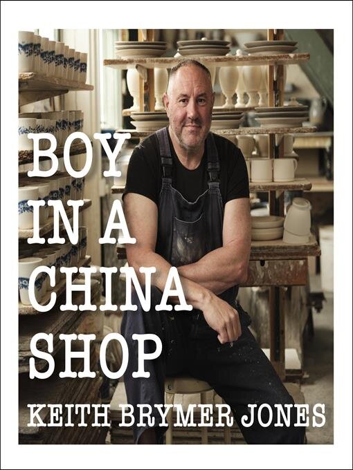 Title details for Boy in a China Shop by Keith Brymer Jones - Available